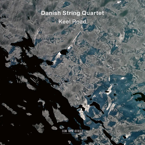 Danish String Quartet - Keel Road