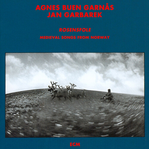 Agnes Buen Garnås / Jan Garbarek - Rosensfole: Medieval Songs from Norway