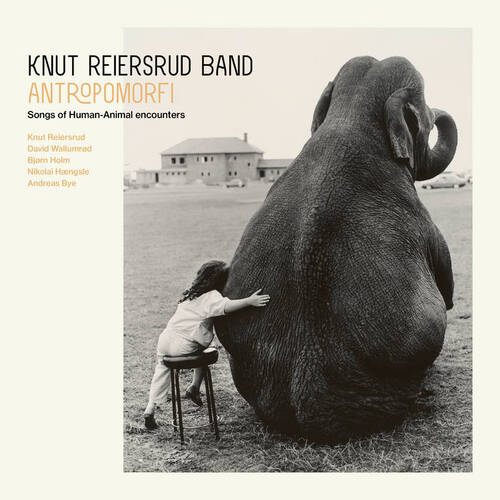 Knut Reiersrud - Anthropomorfi: Songs of Human-Animal Encounters