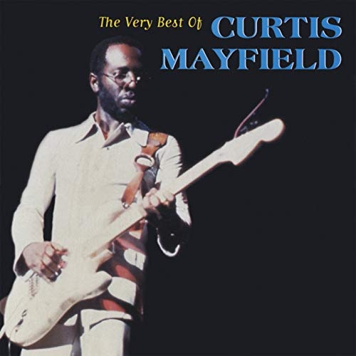 Curtis Mayfield - The Very Best of Curtis Mayfield