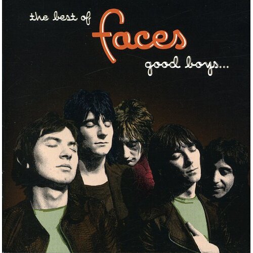 The Faces - The Best of Faces: Good Boys...When They're Asleep...