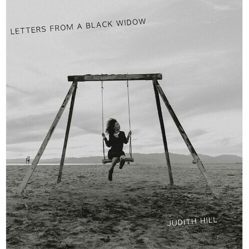 Judith Hill - Letters from a Black Widow