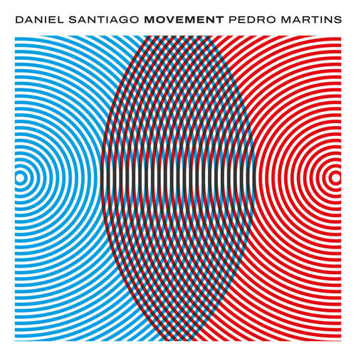 Daniel Santiago & Pedro Martins - Movement