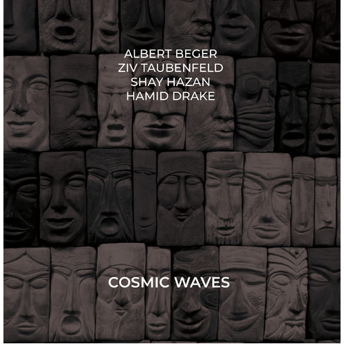 Albert Beger, Ziv Taubenfeld, Shay Hazan, Hamid Drake - Cosmic Waves