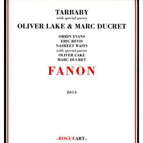 TARBABY with special guests Oliver Lake & Marc Ducret - Fanon