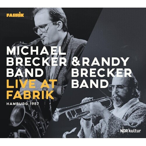 Michael Brecker Band / Randy Brecker Band - Live at Fabrik, Hamburg 1987 / 2CD set