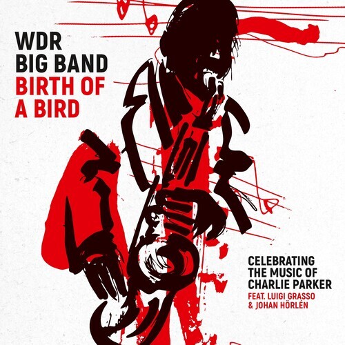 WDR Big Band - Birth Of A Bird