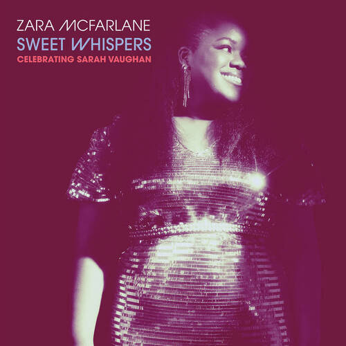 Zara McFarlane - Sweet Whispers: Celebrating Sarah Vaughan /