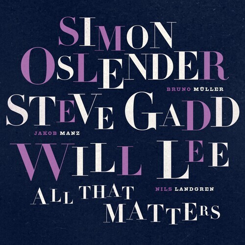 Simon Oslender / Steve Gadd / Will Lee - All That Matters