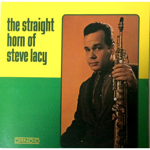 Steve Lacy - The Straight Horn of Steve Lacy