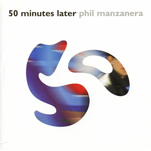 Phil Manzanera - 50 Minutes Later