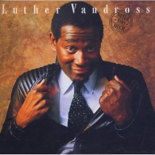 Luther Vandross - Never Too Much