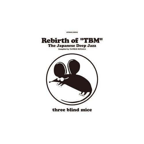 Rebirth of "TBM" - The Japanese Deep Jazz - Compiled by Tatsuo Sunaga