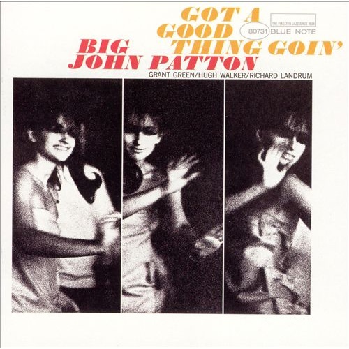 Big John Patton - Got a Good Thing Goin'