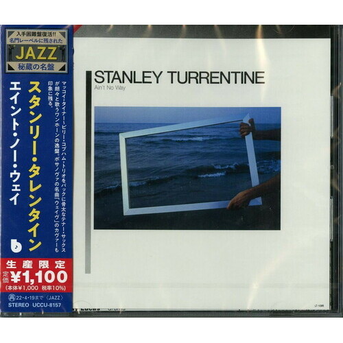 Stanley Turrentine - Ain't No Way