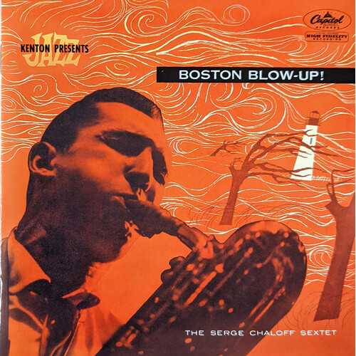 Serge Chaloff Sextet - Boston Blow-Up!