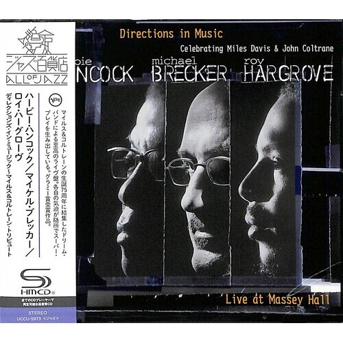 Herbie Hancock, Michael Brecker, Roy Hargrove - Directions In Music: Live At Massey Hall / SHM-CD