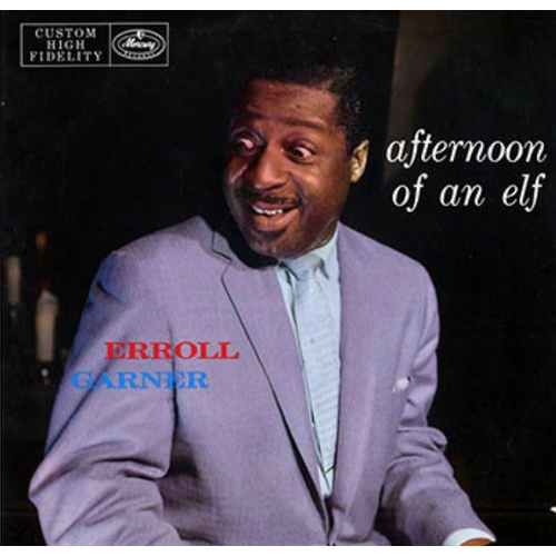 Erroll Garner - afternoon of an elf