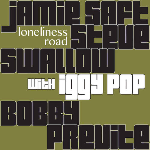 Jamie Saft, Bobby Previte, Steve Swallow - Loneliness Road