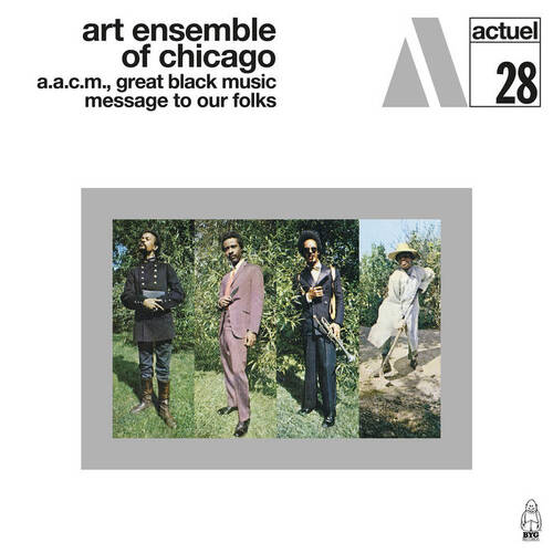 The Art Ensemble of Chicago - Message To Our Folks