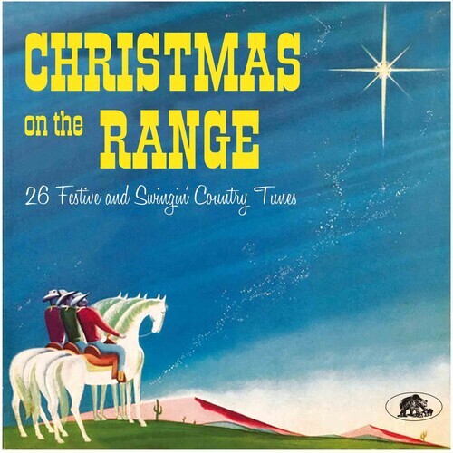 various artists - Christmas on the Range: 26 Festive And Swingin' Country Tunes