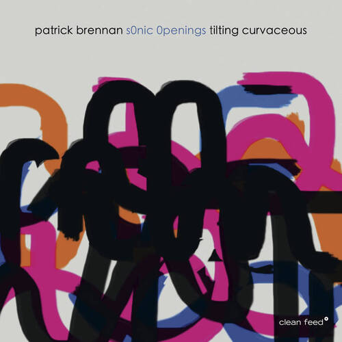 patrick brennan s0nic 0penings - tilting curvaceous