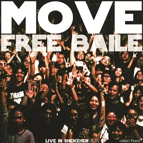 Move -  Free Baile – Live in Shenzhen