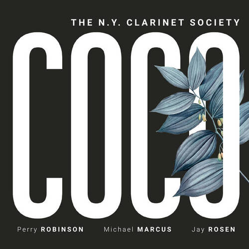 The N.Y. Clarinet Society feat. Perry Robinson / Michael Marcus / Jay Rosen - COCO