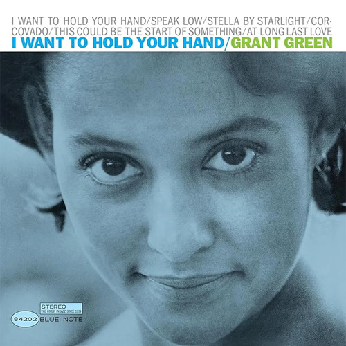 Grant Green - I Want to Hold Your Hand -180 Vinyl LP