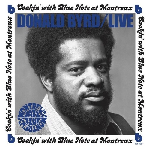 Donald Byrd - Live: Cookin' With Blue Note At Montreux July 5, 1973 - 180g Vinyl LP