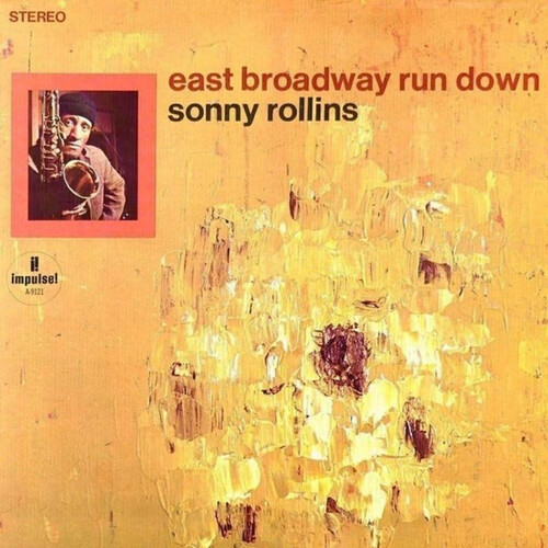 Sonny Rollins - East Broadway Run Down - 180g Vinyl LP