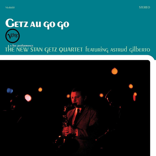 The New Stan Getz Quartet Featuing Astrud Gilberto - Getz Au Go Go - 180g Vinyl LP