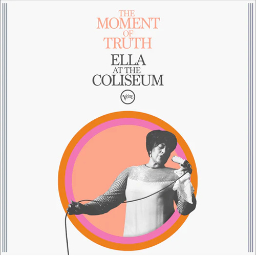 Ella Fitzgerald: The Moment of Truth: Ella at the Coliseum