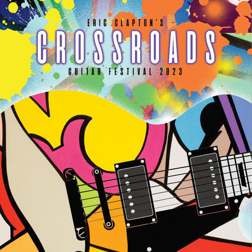 Eric Clapton - Eric Clapton's Crossroads Guitar Festival 2023 / 4CD & 2 Blu-ray edition