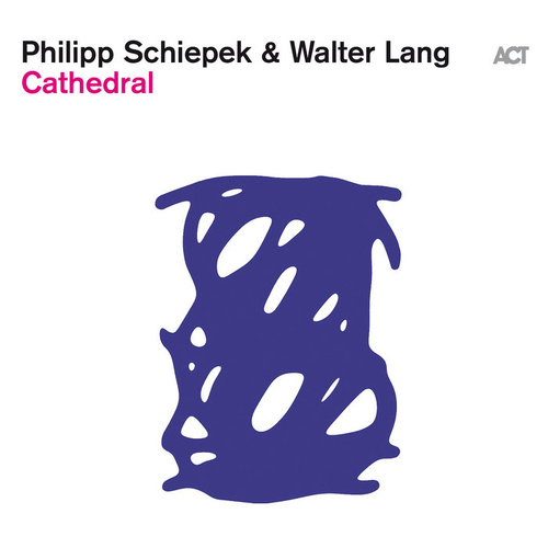 Philipp Schiepek & Walter Lang - Cathedral