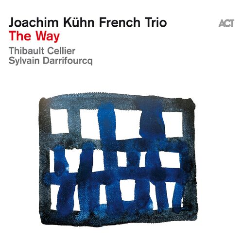 Joachim Kühn French Trio - The Way