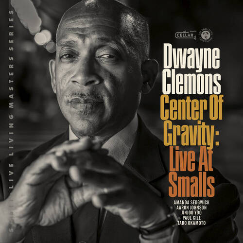 Dwayne Clemons - Center of Gravity: Live at Smalls