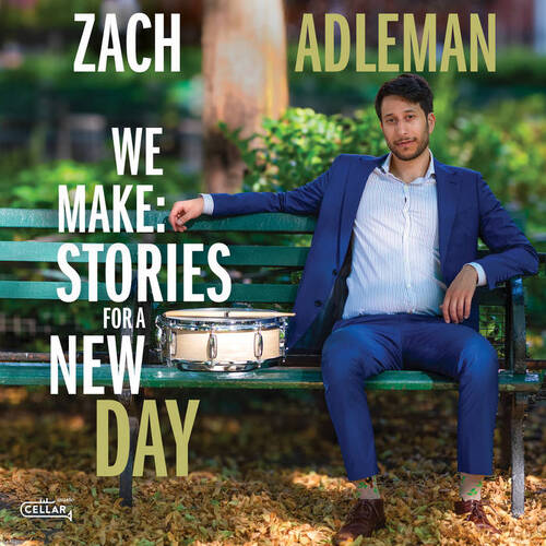 Zach Adleman - We Make: Stories For A New Day