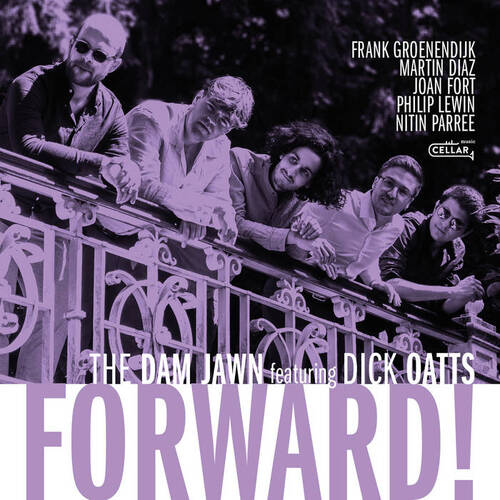 The Dam Jawn featuring Dick Oatts - Forward!