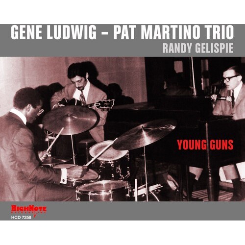 Gene Ludwig / Pat Martino Trio - Young Guns