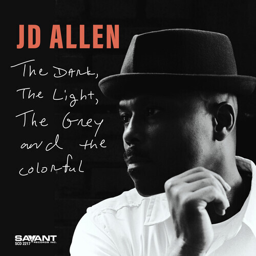 JD Allen - The Dark, the Light, the Grey and the Colorful