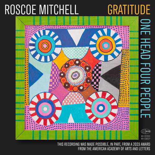 Roscoe Mitchell / Gratitude - One Head Four People