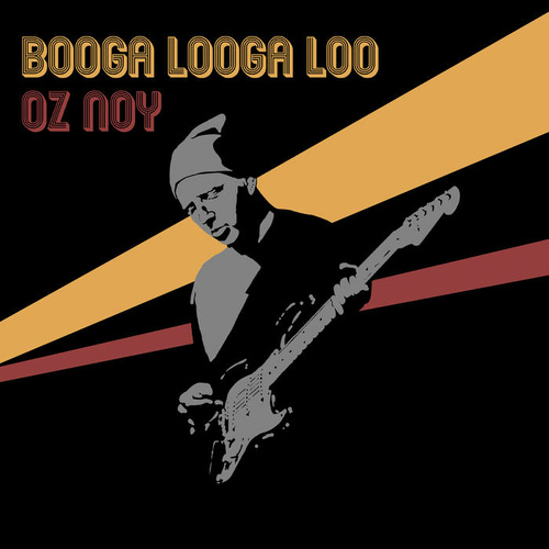 Oz Noy - Booga Looga Loo