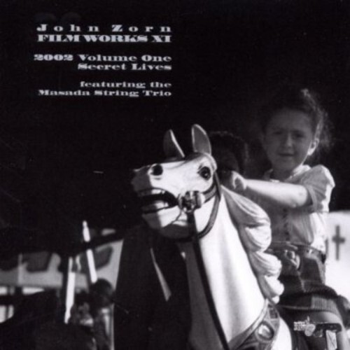 John Zorn - Filmworks XI: Secret Lives