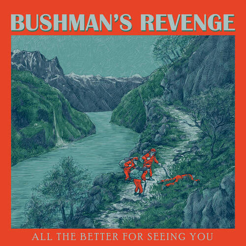 Bushman's Revenge - All the Better for Seeing You