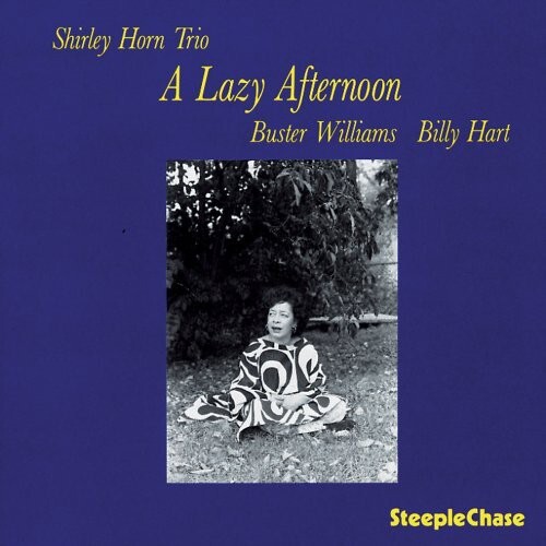 Shirley Horn Trio - A Lazy Afternoon