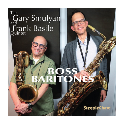 Gary Smulyan and Frank Basile Quintet - Boss Baritones