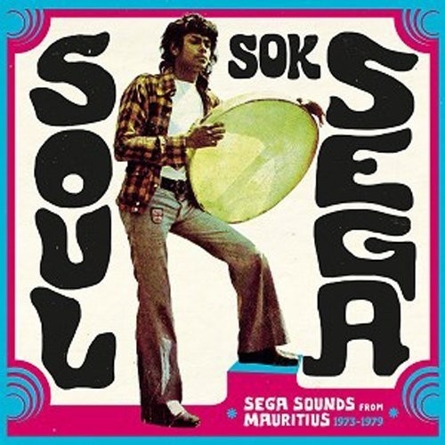 Various Artists - Soul Sok Sega: Sega Sounds from Mauritius 1973-1979