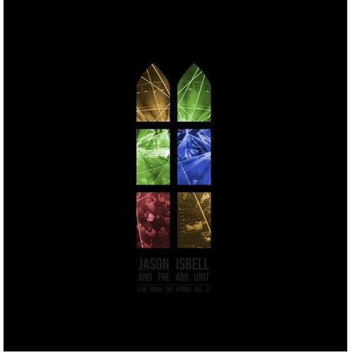 Jason Isbell and the 400 Unit - Live From The Ryman 2 / 2CD set