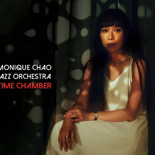 Monique Chao Jazz Orchestra - Time Chamber